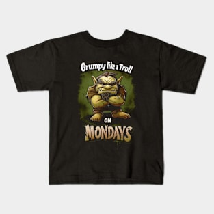 Grumpy Like a Troll on Mondays - Fantasy Kids T-Shirt